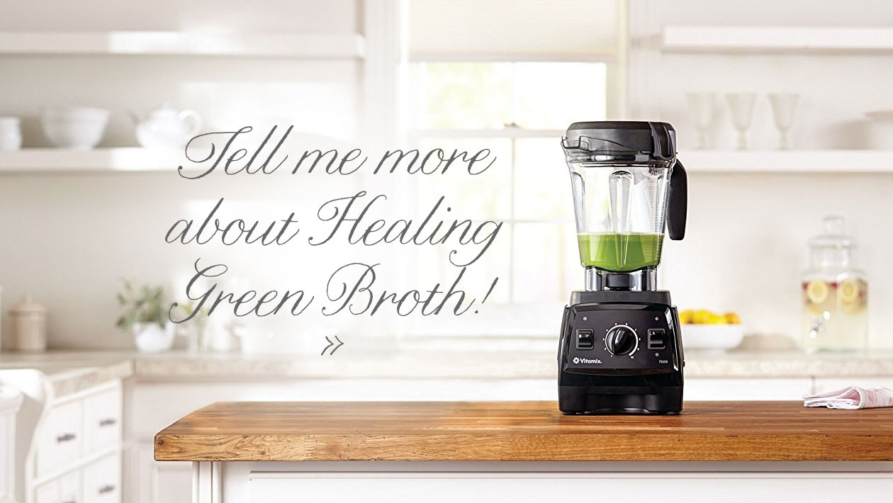 Healing Green Broth, get started